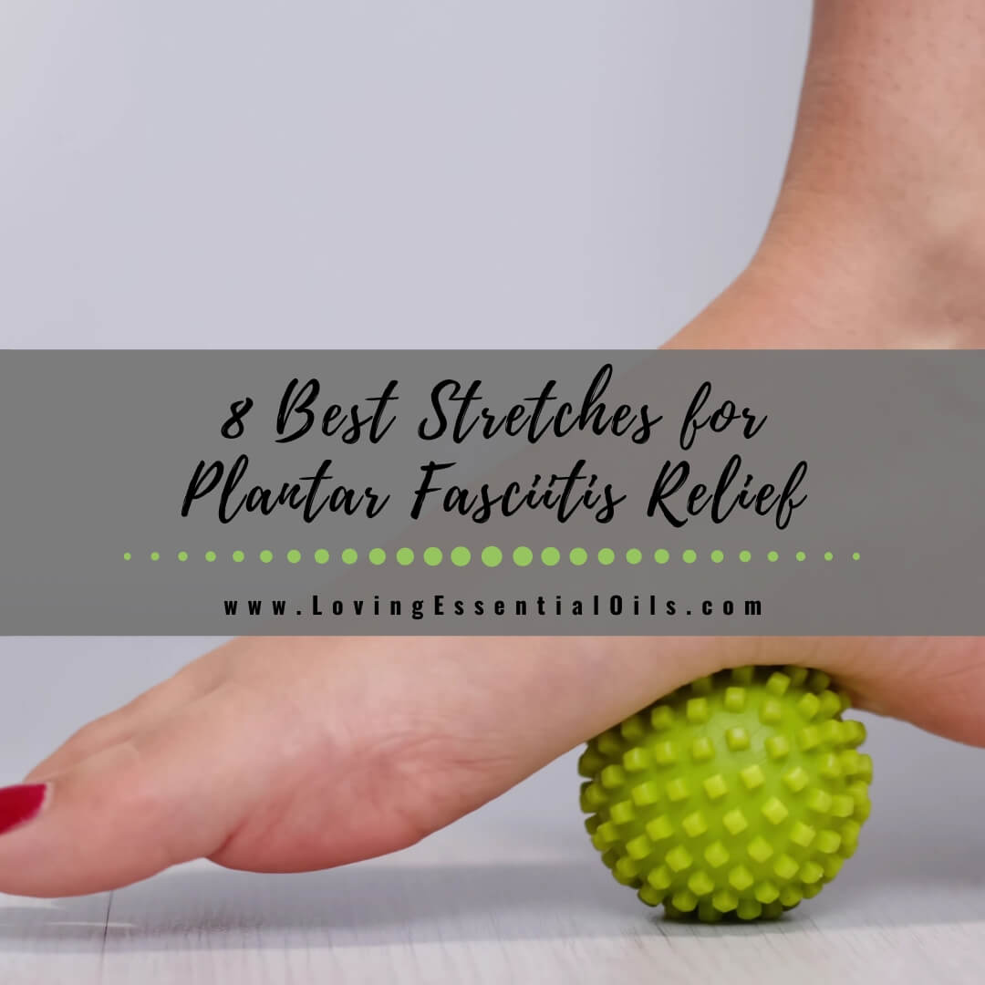 8 Best Stretches for Plantar Fasciitis Relief