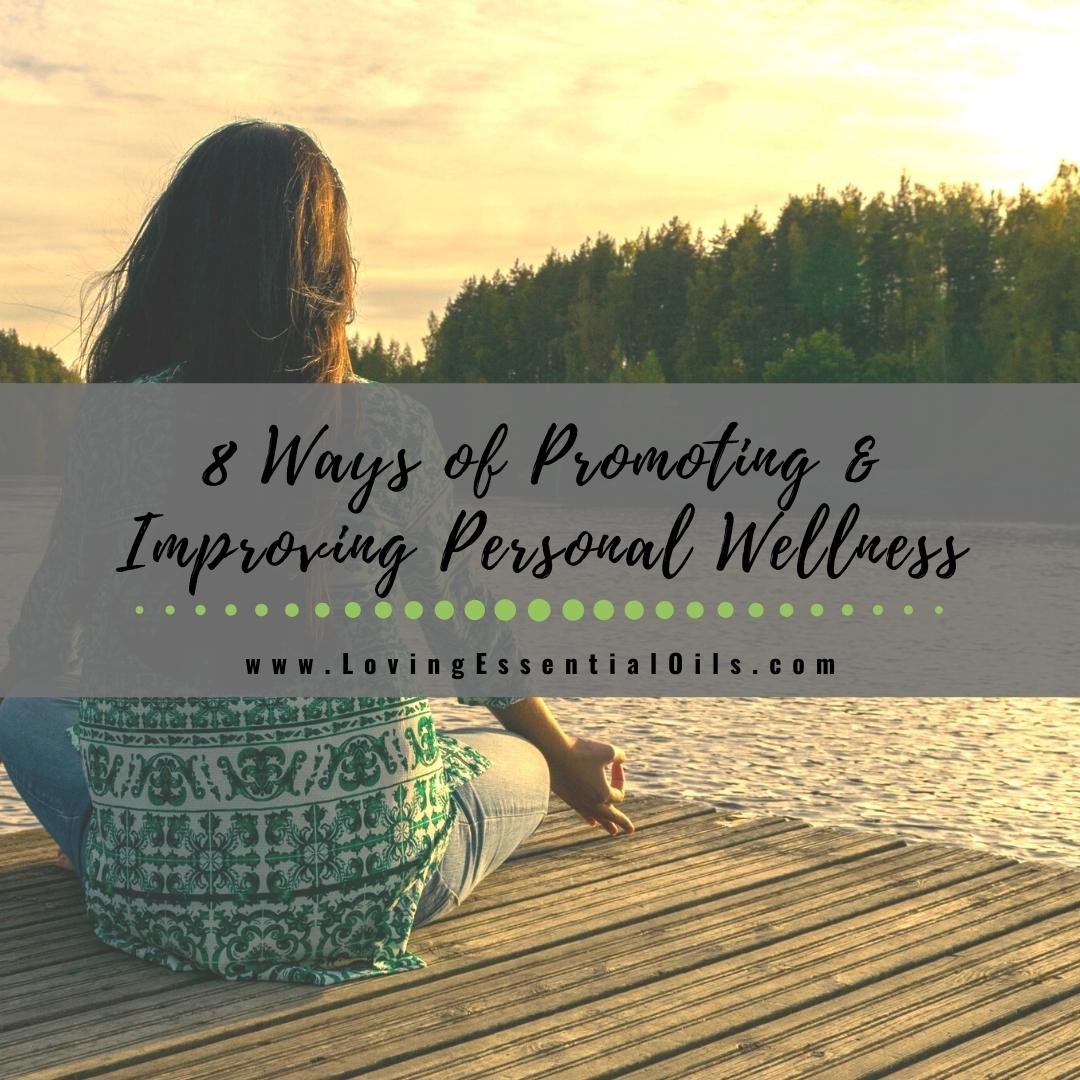 8 Foreseen Ways of Promoting and Improving Personal Wellness